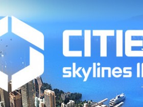 【球盟会】《城市：天际线2》开启预购国区售价¥218，今年10月24日发售