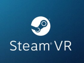 【球盟会】V社发布了SteamVR 2.0测试版