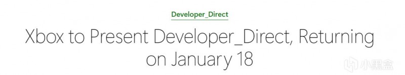 Xbox官宣将在1月19日举办Developer_Direct游戏展！